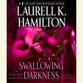 Cover Art for 9780739370452, Swallowing Darkness by Laurell K. Hamilton