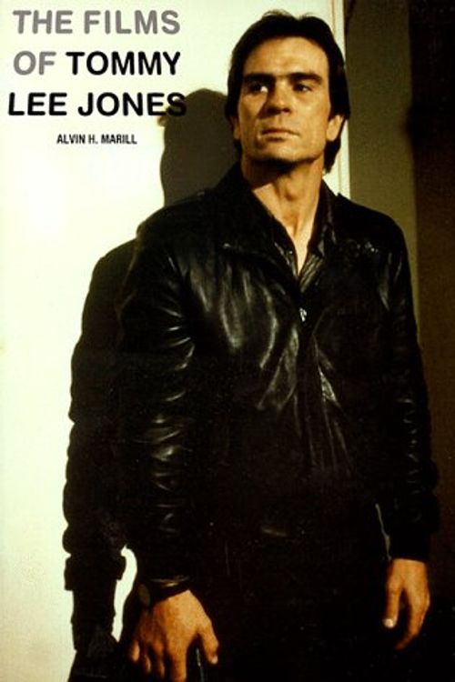 Cover Art for 9780806519524, The Films of Tommy Lee Jones by Alvin H. Marill