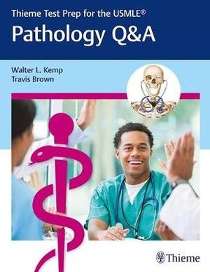 Cover Art for 9781626233805, Thieme Test Prep for the USMLE (R)Pathology Q &A by Walter Kemp
