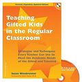 Cover Art for 9781575423296, Teaching Gifted Kids in the Regular Classroom Strategies and Techniques Every Teacher Can Use to Meet the Academic Needs of the Gifted and Talented by Susan Winebrenner