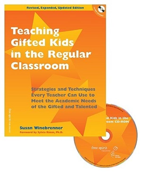 Cover Art for 9781575423296, Teaching Gifted Kids in the Regular Classroom Strategies and Techniques Every Teacher Can Use to Meet the Academic Needs of the Gifted and Talented by Susan Winebrenner