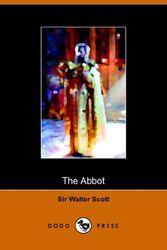 Cover Art for 9781406501926, The Abbot by Sir Walter Scott