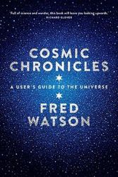 Cover Art for 9781742236421, Cosmic Chronicles by Fred Watson