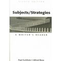 Cover Art for 9780312182670, Subjects/Strategies: A Writer's Reader by [edited by] Paul Eschholz, Alfred Rosa