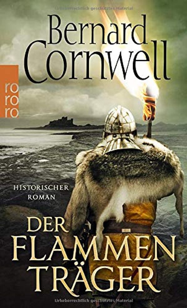 Cover Art for 9783499291104, Der Flammenträger. Uhtred 10 by Bernard Cornwell