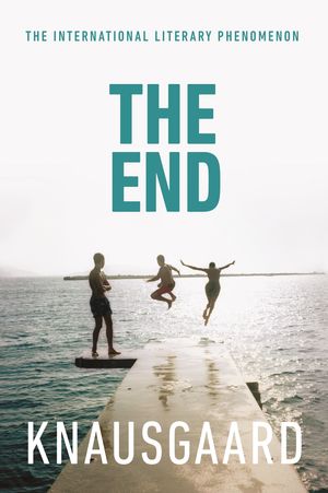 Cover Art for 9781846558290, The End by Karl Ove Knausgaard
