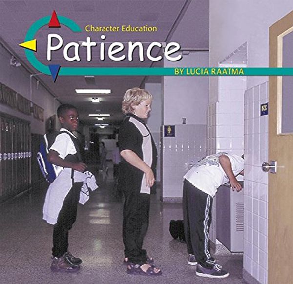 Cover Art for 9780736846875, Patience by Lucia Raatma