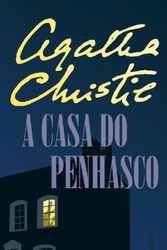 Cover Art for 9788525420985, A Casa Do Penhasco - Coleção L&PM Pocket (Em Portuguese do Brasil) by Agatha Christie