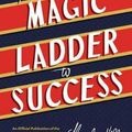 Cover Art for 9781640950689, The Magic Ladder to Success: An Official Publication of the Napoleon Hill Foundation by Napoleon Hill