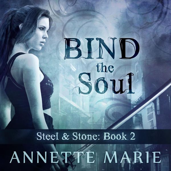 Cover Art for 9781494583453, Bind the Soul by Annette Marie