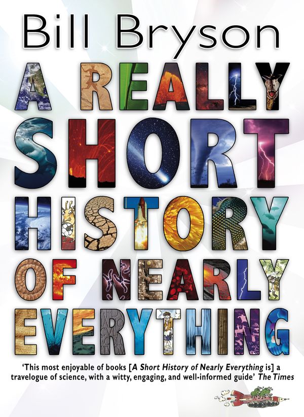 Cover Art for 9780385614801, A Really Short History of Nearly Everything by Bill Bryson