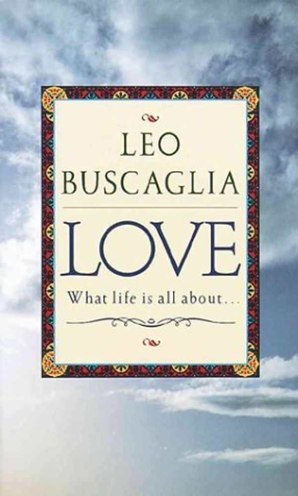 Cover Art for 8601409723518, By Leo Buscaglia Love [Paperback] by Leo Buscaglia