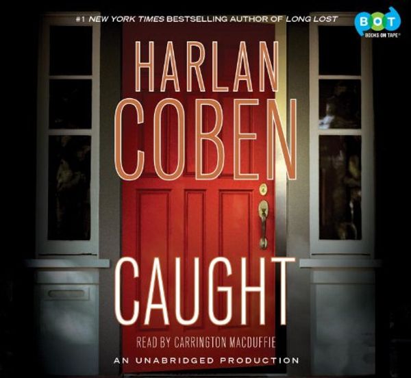 Cover Art for 9780307704832, Caught by Harlan Coben