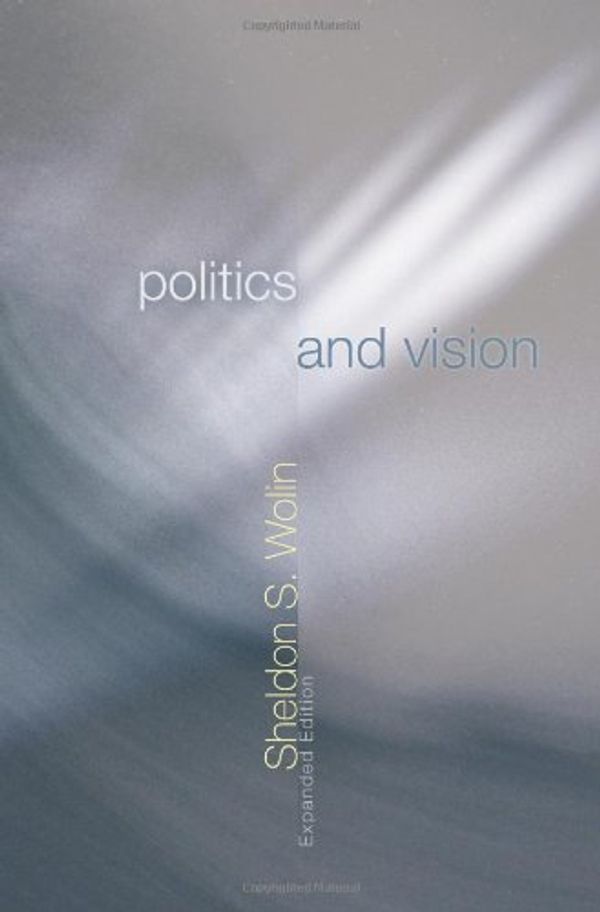 Cover Art for 9780691119779, Politics and Vision by Sheldon S. Wolin