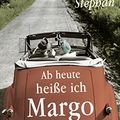 Cover Art for 9783462048957, Ab heute heiße ich Margo by Stephan, Cora