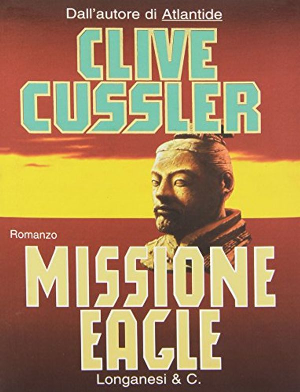 Cover Art for 9788830415980, Missione Eagle by Clive Cussler
