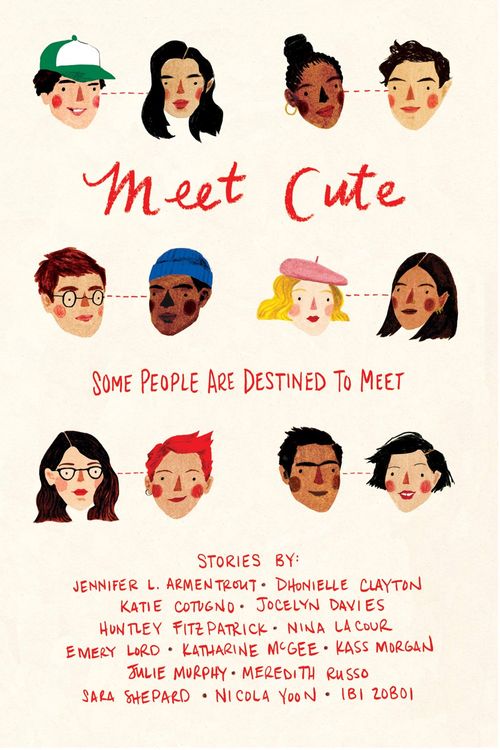 Cover Art for 9781328759870, Meet Cute: Some People Are Destined to Meet. by Jennifer L. Armentrout, Katie Cotugno, Jocelyn Davies, Huntley Fitzpatrick, Nina LaCour, Emery Lord, Katharine McGee, Kass Morgan, Julie Murphy, Meredith Russo, Sara Shepard, Nicola Yoon, Ibi Zoboi