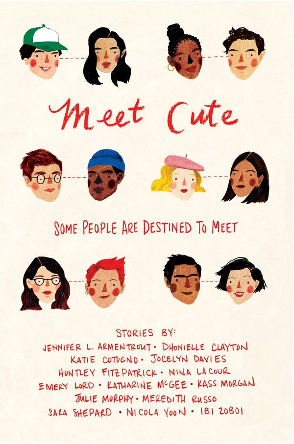 Cover Art for 9781328759870, Meet Cute: Some People Are Destined to Meet. by Jennifer L. Armentrout, Katie Cotugno, Jocelyn Davies, Huntley Fitzpatrick, Nina LaCour, Emery Lord, Katharine McGee, Kass Morgan, Julie Murphy, Meredith Russo, Sara Shepard, Nicola Yoon, Ibi Zoboi
