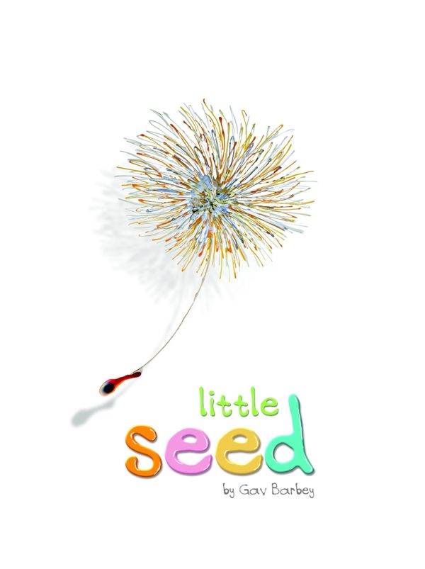 Cover Art for 9781405038430, Little Seed by Gav Barbey
