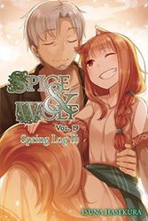 Cover Art for 9781975300128, Spice and Wolf, Vol. 19 (Light Novel)Spice and Wolf by Isuna Hasekura