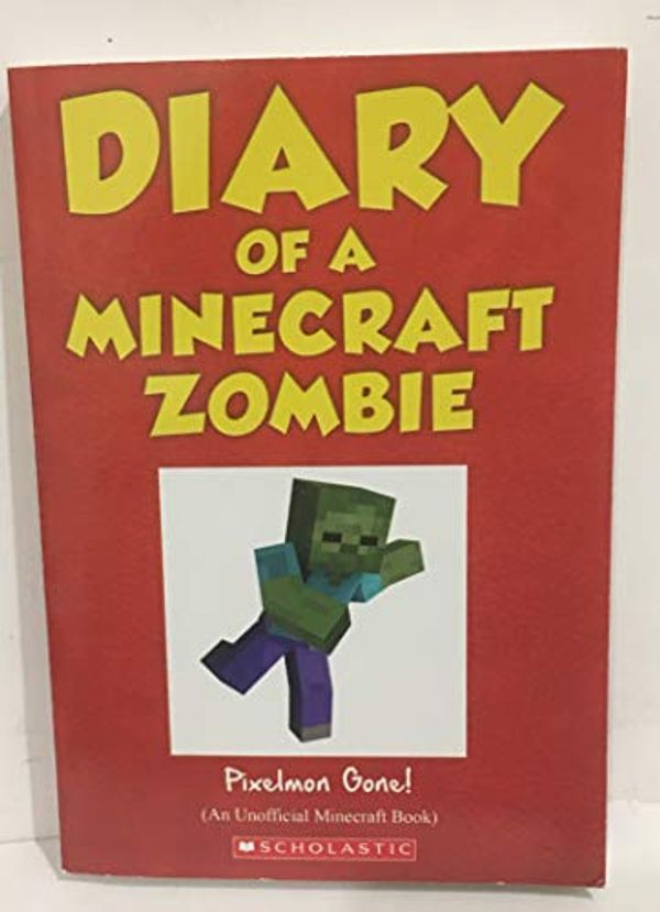 Cover Art for 9781338216349, Pixelmon Gone (Diary of a Minecraft Zombie) by Zack Zombie