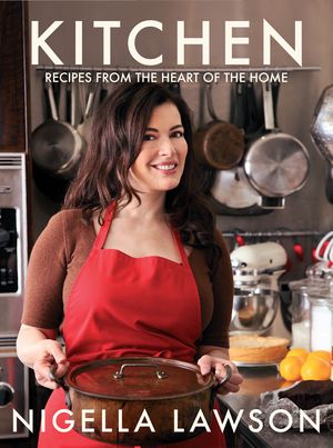 Cover Art for 9781407063812, Kitchen: Recipes from the Heart of the Home by Nigella Lawson