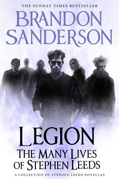 Cover Art for 9781473225015, Legion: The Many Lives of Stephen Leeds: An omnibus collection of Legion, Legion: Skin Deep and Legion: Lies of the Beholder by Brandon Sanderson