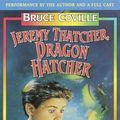 Cover Art for 9780807275597, Jeremy Thatcher Dragon Hatcher by Bruce Coville