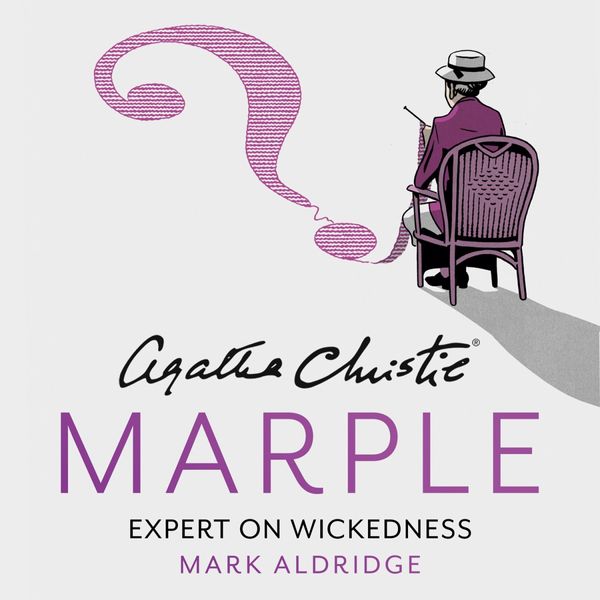 Cover Art for 9780008522711, Agatha Christie’s Marple: Expert on Wickedness by to be announced