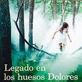 Cover Art for 9786070726460, Legado En Los Huesos by Dolores Redondo