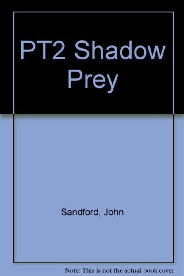 Cover Art for 9780399137501, Pt2 Shadow Prey by John Sandford