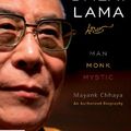 Cover Art for 9781743194638, Dalai Lama: Man, Monk, Mystic by Mayank Chhaya
