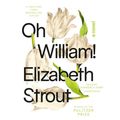 Cover Art for 9780593416112, Oh William! by Elizabeth Strout