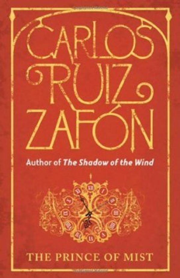 Cover Art for 9780297856436, The Prince Of Mist by Carlos Ruiz Zafon