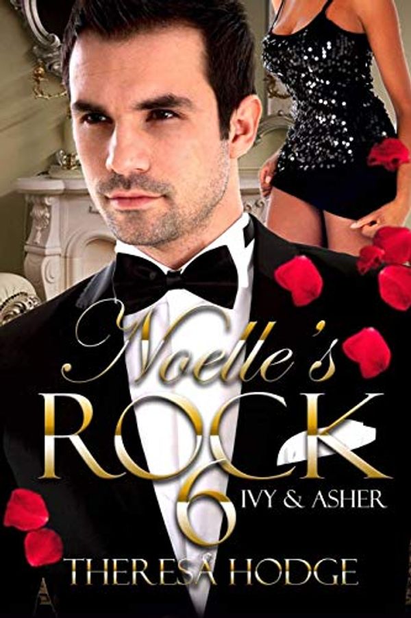 Cover Art for 9781797644233, Noelle's Rock 6: Ivy & Asher by Hodge, Theresa