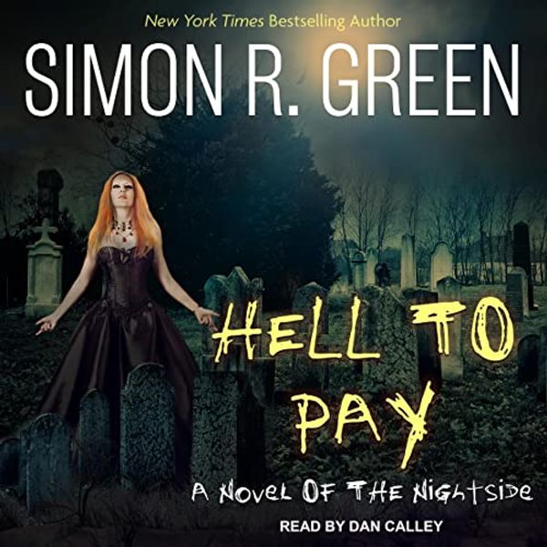 Cover Art for B0BKCSQXDK, Hell to Pay by Simon R. Green