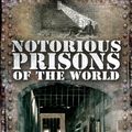 Cover Art for 9781783030170, Notorious Prisons of the World by Stephen Wade