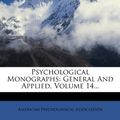 Cover Art for 9781275467606, Psychological Monographs by American Psychological Association