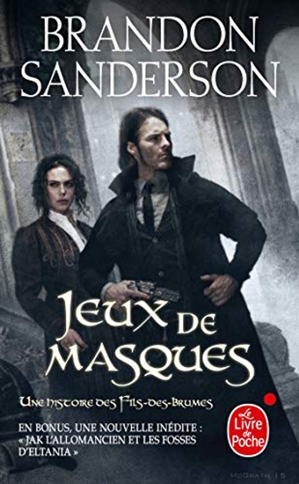 Cover Art for 9782253260424, Jeux de masques (Fils des brumes, Tome 5) (Fils-des-brumes (5)) (French Edition) by Brandon Sanderson