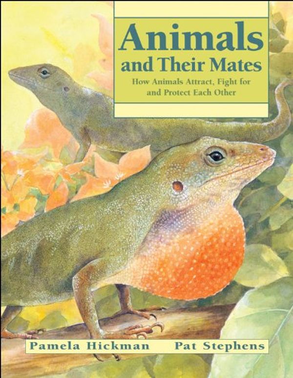 Cover Art for 9781553375456, Animals and Their Mates by Pamela Hickman