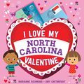 Cover Art for 9781492659907, I Love My North Carolina Valentine by Marianne Richmond