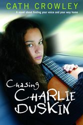 Cover Art for 9780330421607, Chasing Charlie Duskin by Cath Crowley