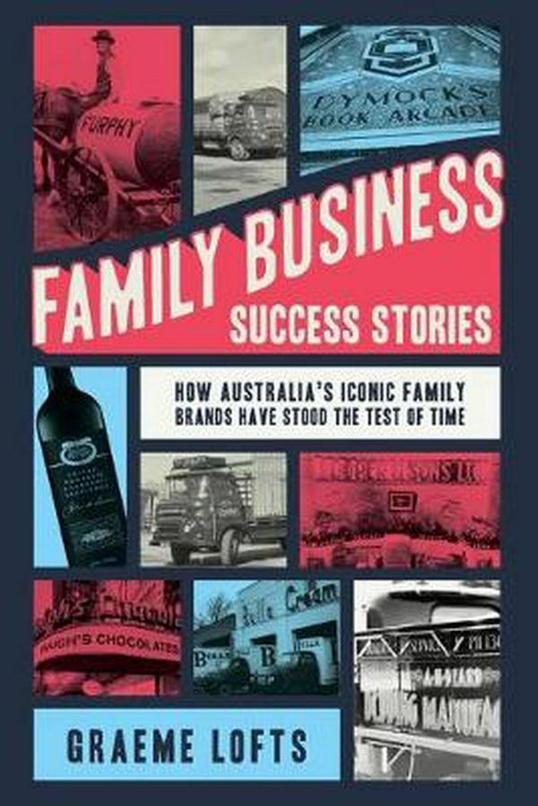 Cover Art for 9780648479574, Family Business Success Stories by Graeme Lofts