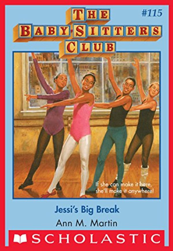 Cover Art for B00SZIBQ52, Jessi's Big Break (The Baby-Sitters Club #115) by Ann M. Martin