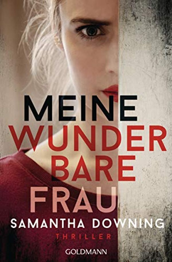 Cover Art for B07Q44KB37, Meine wunderbare Frau: Thriller (German Edition) by Samantha Downing