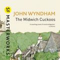 Cover Art for 9781473212695, The Midwich Cuckoos by John Wyndham