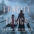 Cover Art for 9780451492180, The Nature of Fragile Things by Susan Meissner