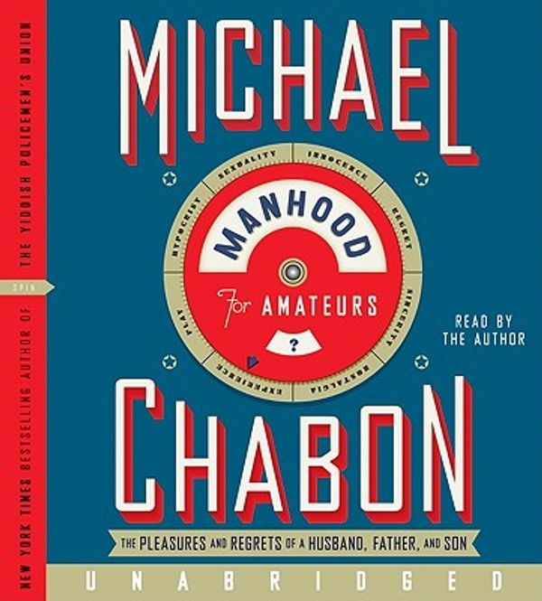 Cover Art for 9780061966545, Manhood for Amateurs by Michael Chabon, Michael Chabon