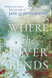 Cover Art for 9781460760048, Where the River Bends by Jane and Jimmy Barnes