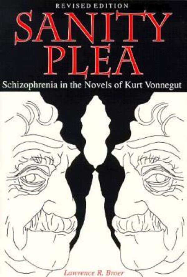 Cover Art for 9780817307523, Sanity Plea: Schizophrenia in the Novels of Kurt Vonnegut by Unknown